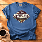 Let's Get Twisted T-Shirt
