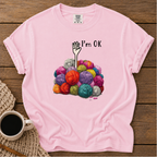 I'm Ok T-Shirt