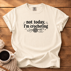 Not Today T-Shirt