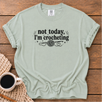 Not Today T-Shirt