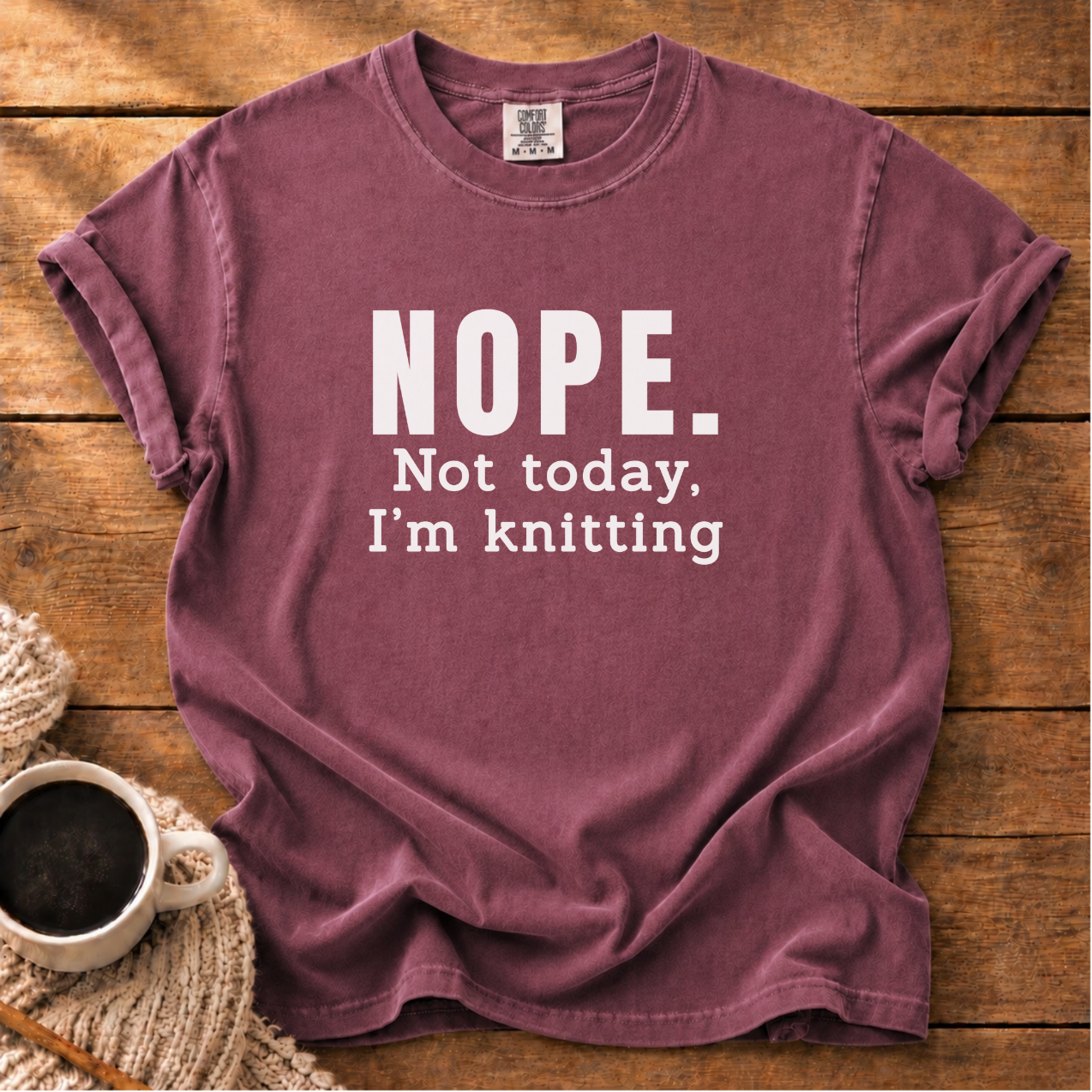 Nope. Not Today T-Shirt
