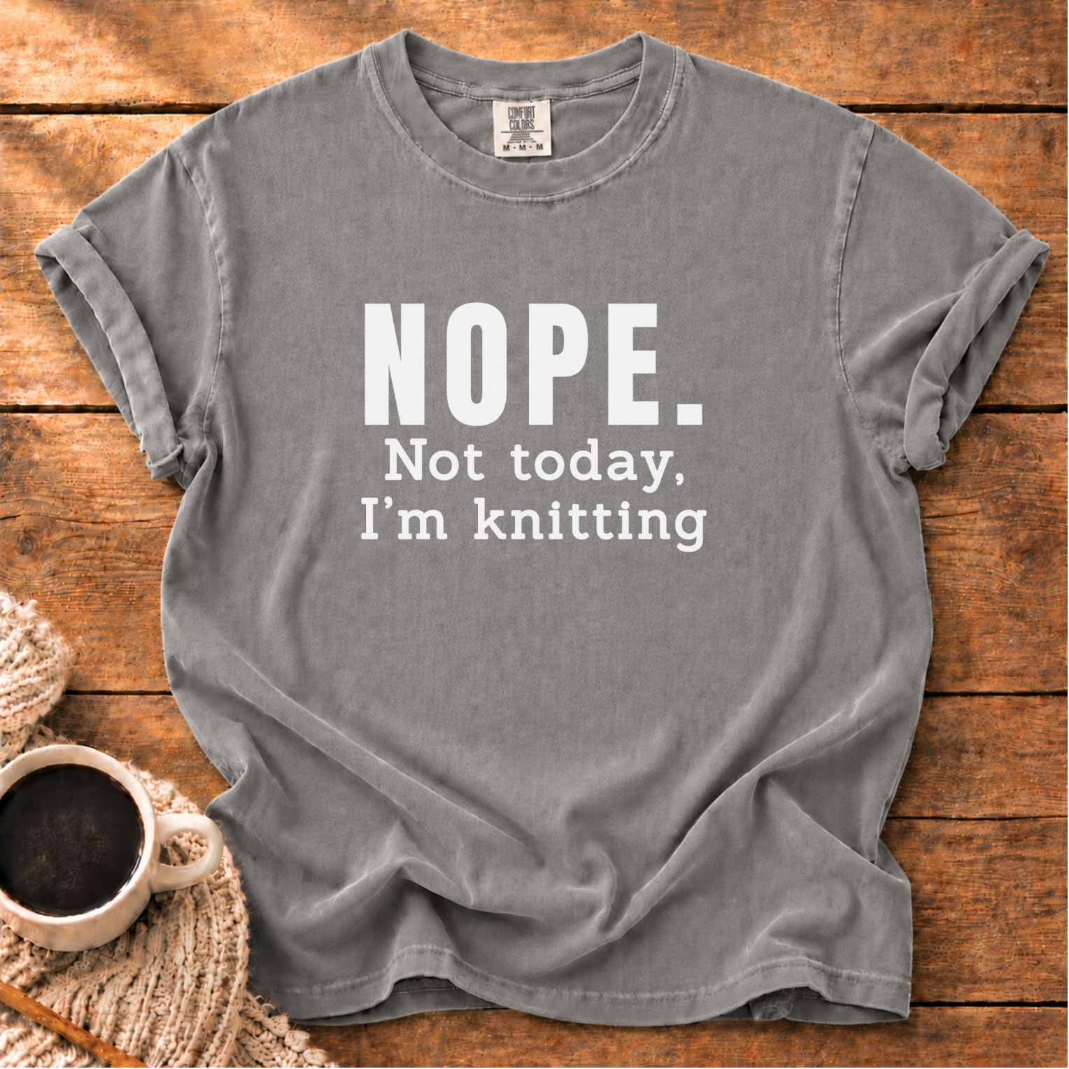 Nope. Not Today T-Shirt
