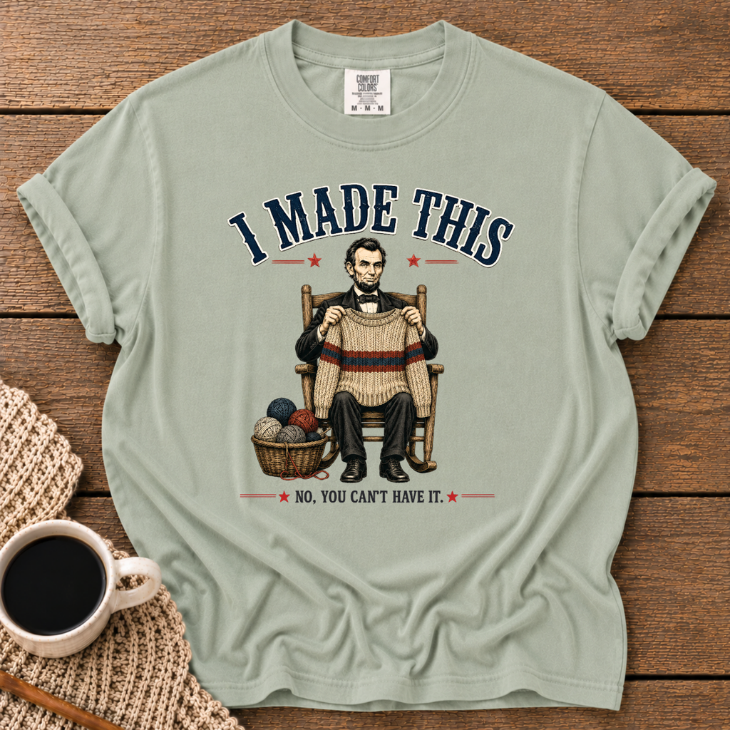 I Made This T-Shirt