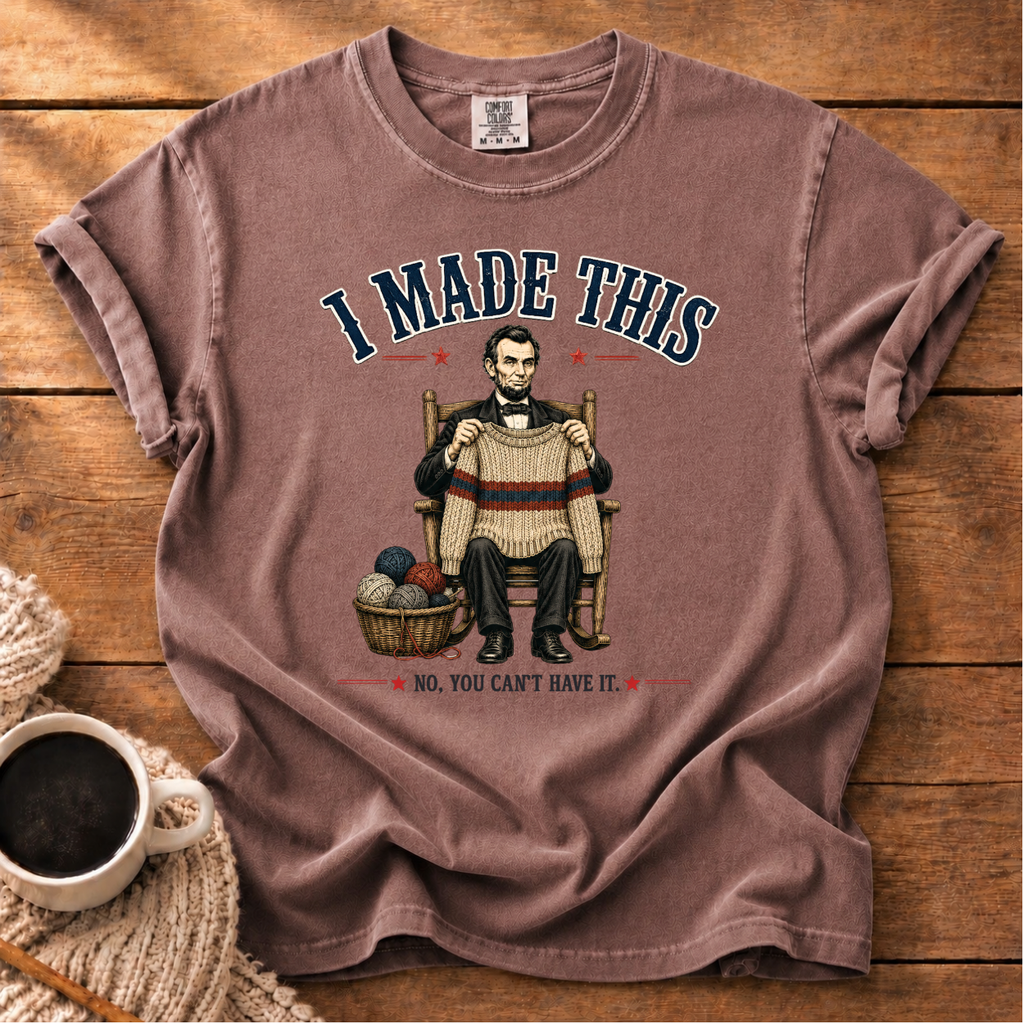 I Made This T-Shirt
