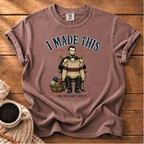 I Made This T-Shirt