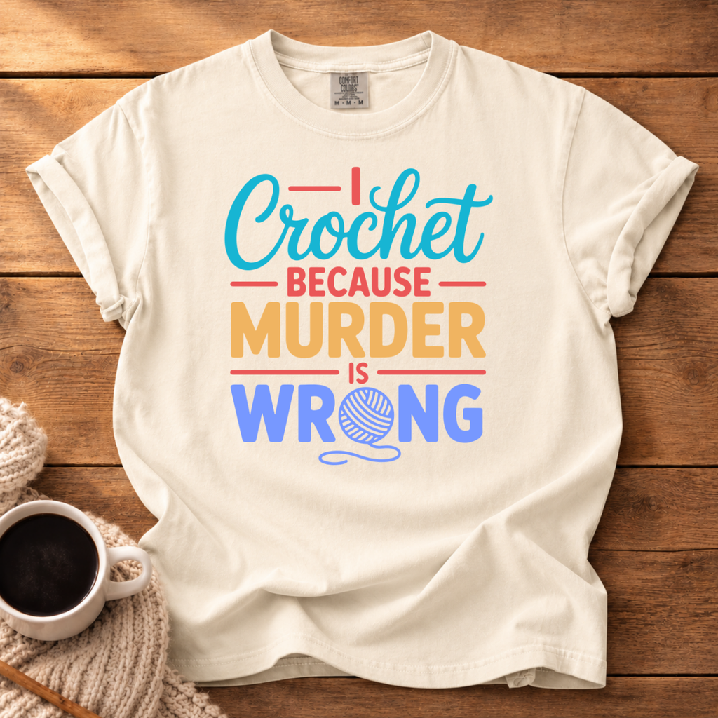 I Crochet Because T-Shirt