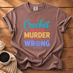 I Crochet Because T-Shirt