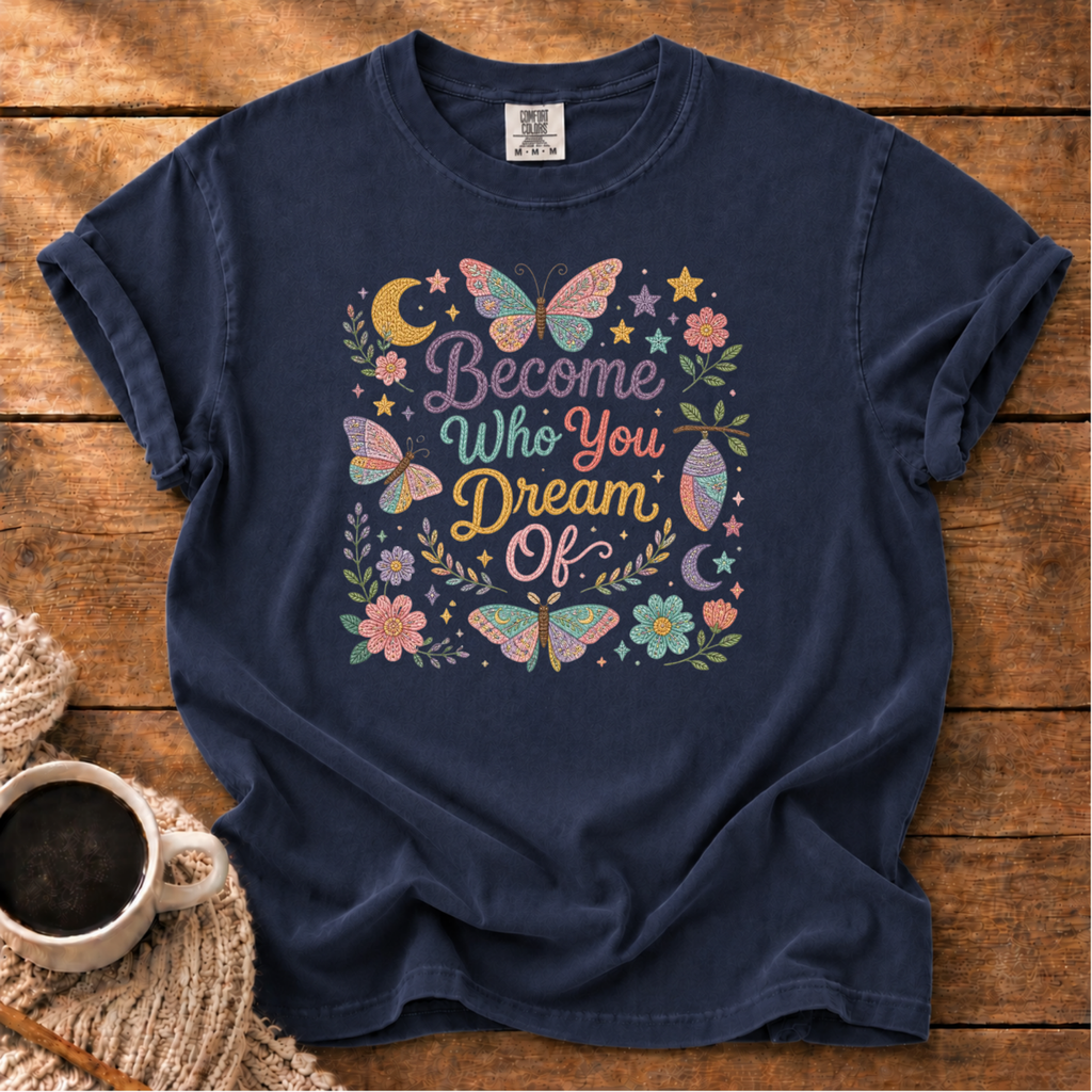 Who You Dream Of T-Shirt