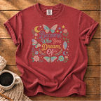 Who You Dream Of T-Shirt