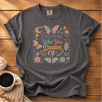 Who You Dream Of T-Shirt