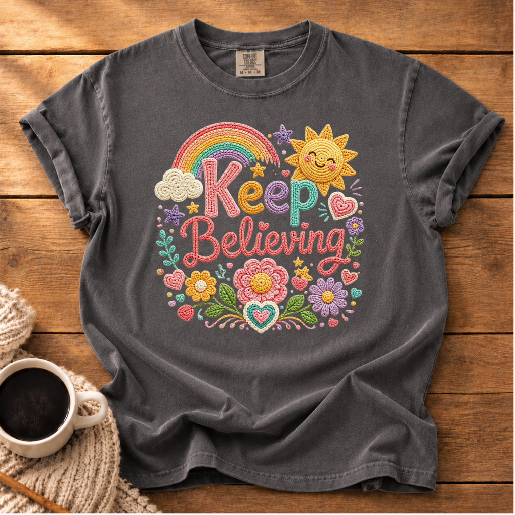 Keep Believing T-Shirt