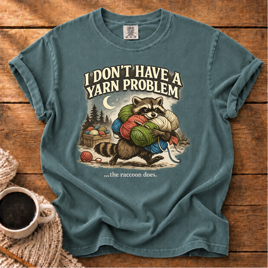 Don't Have a Problem T-Shirt