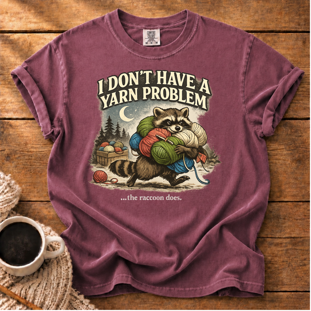 Don't Have a Problem T-Shirt