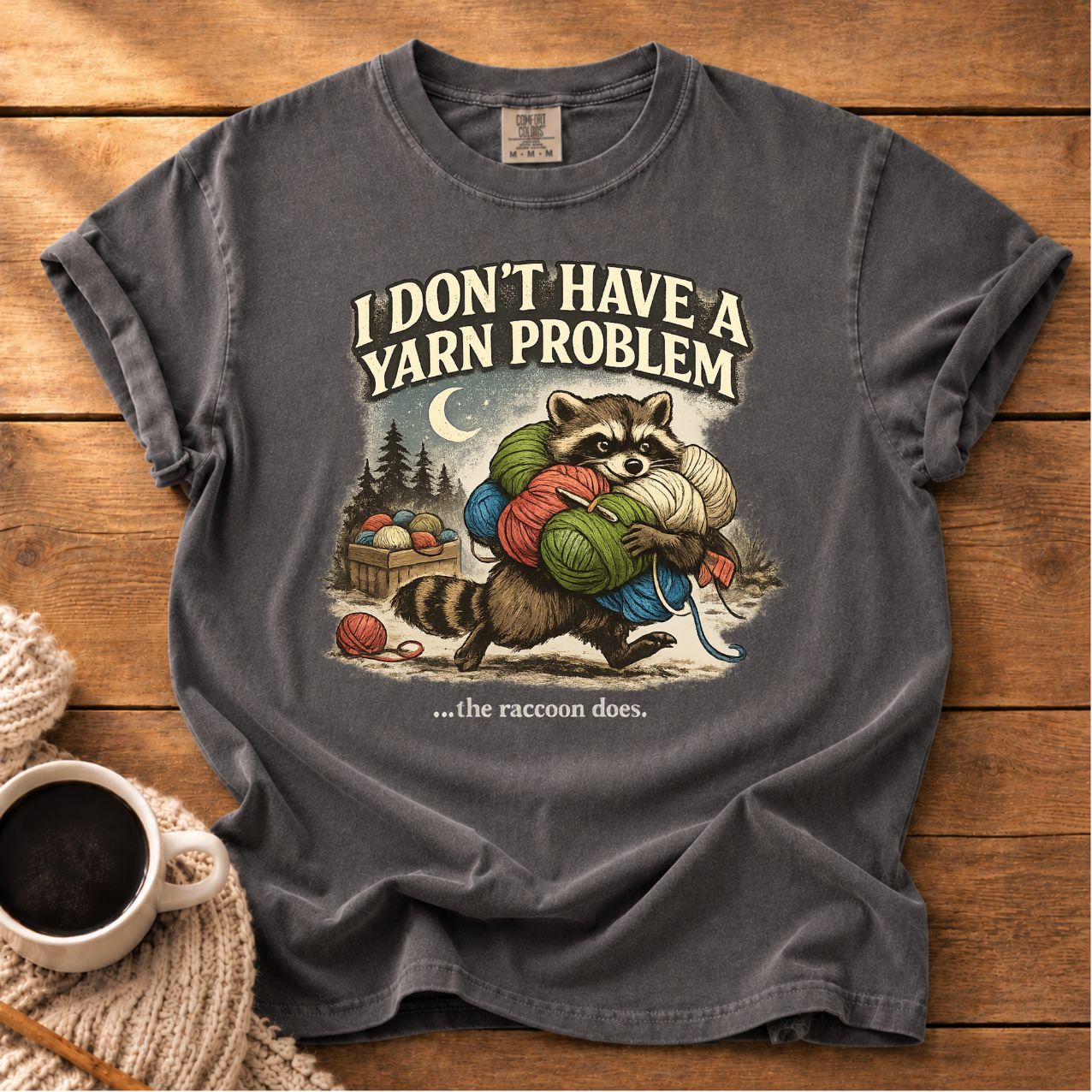 Don't Have a Problem T-Shirt