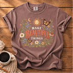 Make Beautiful Things T-Shirt