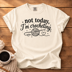 Not Today T-Shirt