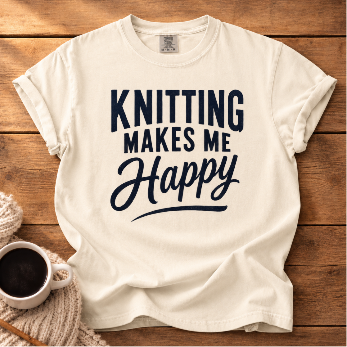 Knitting Makes Me Happy T-Shirt