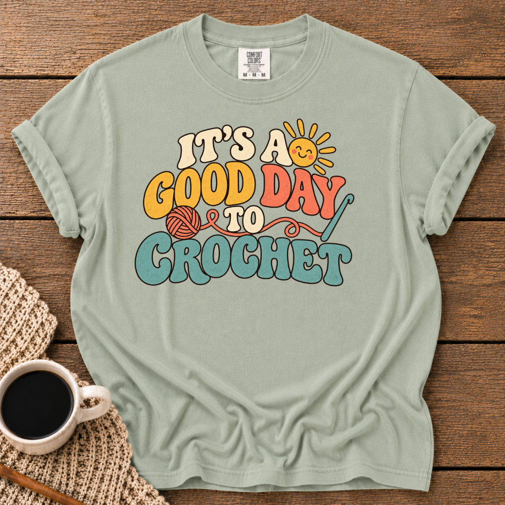 It's a Good Day T-Shirt
