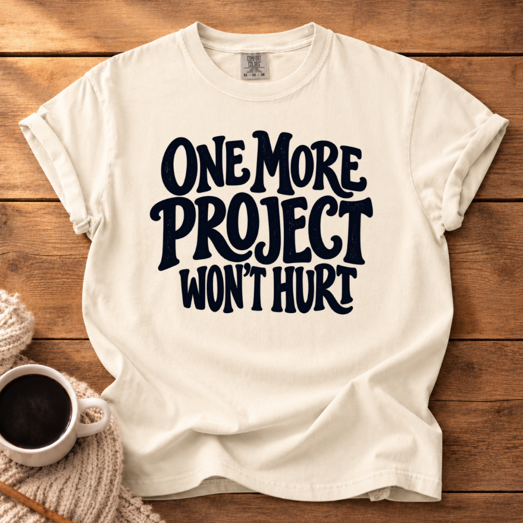 One More Project T-Shirt