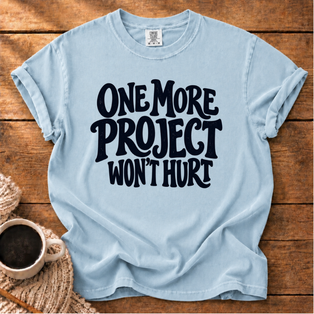 One More Project T-Shirt