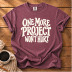 One More Project T-Shirt