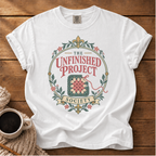 Unfinished Project T-Shirt