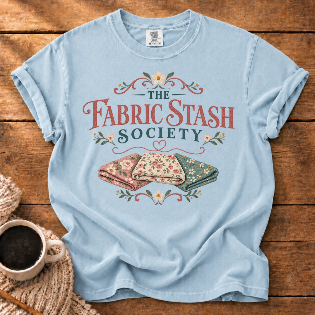 Fabric Stash Society T-Shirt