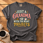 Too Many Projects T-Shirt