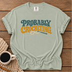 Probably Crocheting T-Shirt