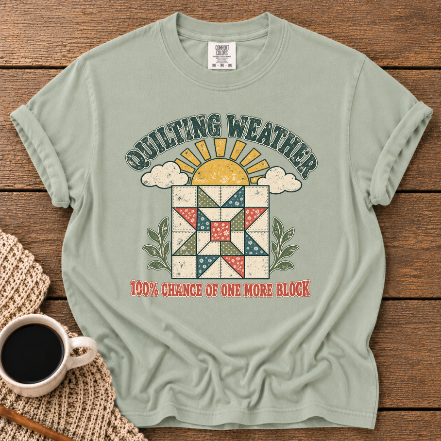 Quilting Weather T-Shirt