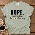 Nope. Not Today T-Shirt