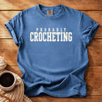 Probably Crocheting T-Shirt