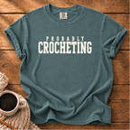 Probably Crocheting T-Shirt