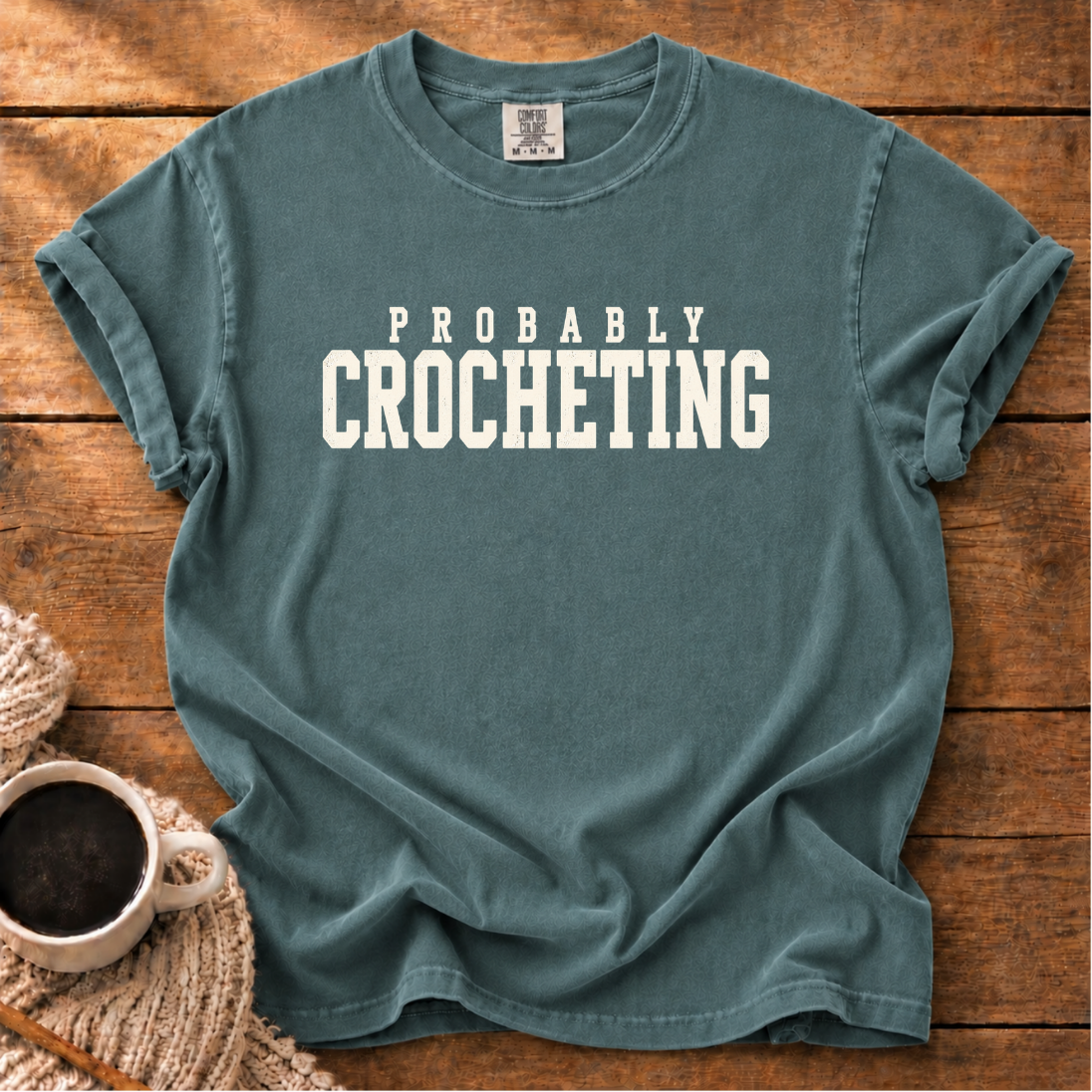 Probably Crocheting T-Shirt