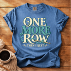 One More Row T-Shirt