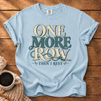 One More Row T-Shirt