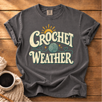 Sunny Crochet Weather Probably T-Shirt