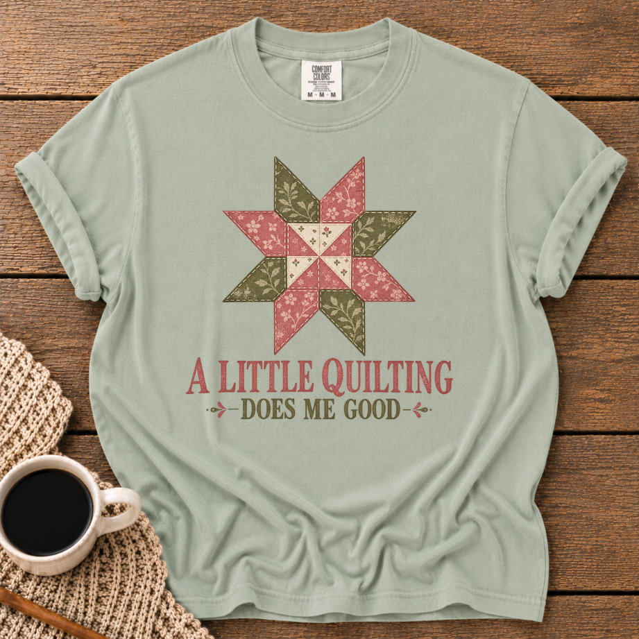 A Little Quilting T-Shirt