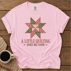 A Little Quilting T-Shirt